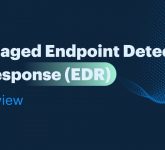 What Is Managed EDR Security?