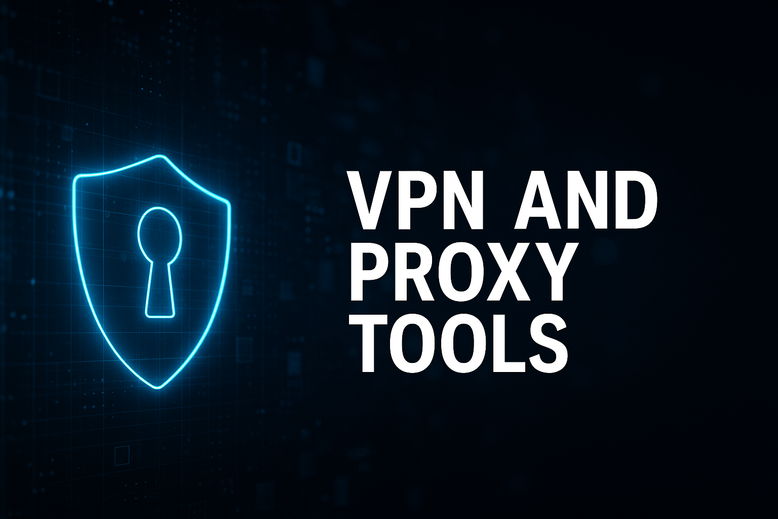 vpn and proxy tools